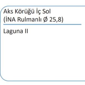 AKS KÖRÜGÜ İÇ INA RULMANLI Ø25.8 LOGAN SANDERO
