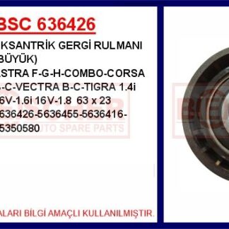EKSANTRIK GERGI RULMAN ASTRA VECTRA CORSA (1.4 / 16V 1.6 / 16V) (BUYUK)