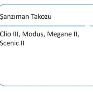 SANZIMAN TAKOZU CLIO III MEGANE II LOGAN MODUS MICRA 1,2 / 1,5DCI / 1,9 / 2,0 05>