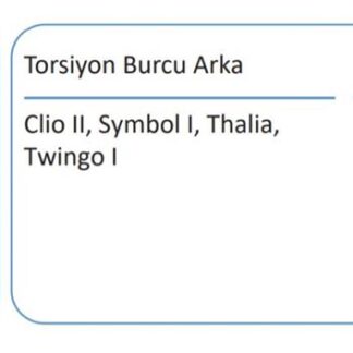 TORSIYON BURCU ARKA CLIO II TWINGO II SYMBOL II