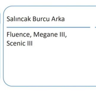 SALINCAK BURCU ARKA MEGANE III 09> FLUENCE 09> SCENIC III 09> (BÜYÜK)