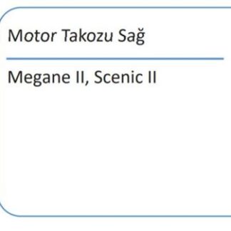 MOTOR TAKOZU SAG MEGANE II SCENIC II LOGAN 1,9DCI / 2,0