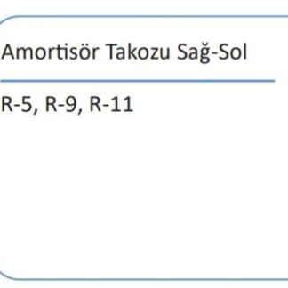 AMORTISOR TAKOZU ON SAG SOL LASTIKLI R9 R11